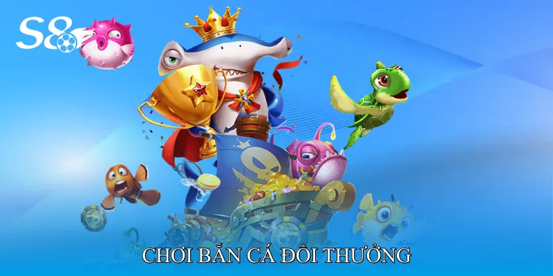 Chơi Bắn Cá Đổi Thưởng Nhận Thưởng Liên Tục Mỗi Ngày